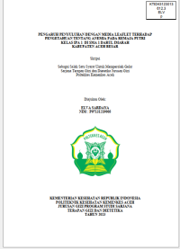 Image of PENGARUH PENYULUHAN DENGAN MEDIA LEAFLET TERHADAP PENGETAHUAN TENTANG ANEMIA PADA REMAJA PUTRI KELAS IPA 1 DI SMA 1 DARUL IMARAH KABUPATEN ACEH BESAR