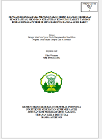 Image of PENGARUH EDUKASI GIZI MENGGUNAKAN MEDIA LEAFLET TERHADAP PENGETAHUAN, SIKAP DAN KEPATUHAN KONSUMSI TABLET TAMBAH DARAH REMAJA PUTERI DI MTSS HARAPAN BANGSA ACEH BARAT