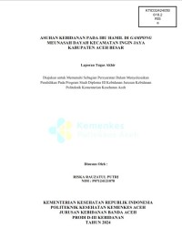 Image of ASUHAN KEBIDANAN PADA IBU HAMIL DI GAMPONG MEUNASAH DAYAH KECAMATAN INGIN JAYA KABUPATEN ACEH BESAR