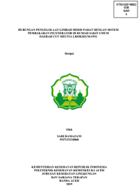 Image of HUBUNGAN PENGELOLAAN LIMBAH MEDIS PADAT DENGAN SISTEMPEMBAKARAN INCENERATOR DI RUMAH SAKIT UMUM DAERAH CUT MEUTIA LHOKSEUMAWE
