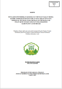 Image of PENGARUH PENDIDIKAN KESEHATAN MENGGUNAKAN MEDIA KOMIK TERHADAP PENGETAHUAN DAN SIKAP TENTANG PERSONAL HYGIENE PADA REMAJA PUTRI DI DAYAH INSAN QUR’ANI KECAMATAN SUKAMAKMUR KABUPATEN ACEH BESAR