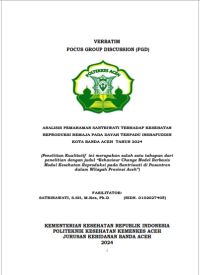 Image of VERBATIM FOCUS GROUP DISCUSSION (FGD): ANALISIS PEMAHAMAN SANTRIWATI TERHADAP KESEHATAN REPRODUKSI REMAJA PADA DAYAH TERPADU INSHAFUDDIN KOTA BANDA ACEH  TAHUN 2024