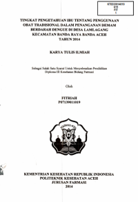 Image of Tingkat Pengetahuan Ibu Tentang Penggunaan Obat Tradisional Dalam Penanganan Demam Berdarah Dengue Di Desa Lamlagang Kecamatan Banda Raya Banda Aceh Tahun 2014