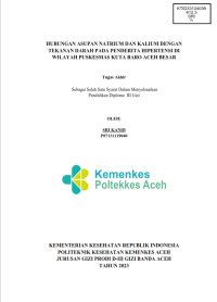 Image of HUBUNGAN ASUPAN NATRIUM DAN KALIUM DENGAN TEKANAN DARAH PADA PENDERITA HIPERTENSI DI WILAYAH PUSKESMAS KUTA BARO ACEH BESAR
