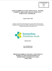 Image of ASUHAN KEBIDANAN PADA NEONATUS (0 – 28 HARI)GAMPONG AJEE PA KECAMATAN INGIN JAYA KABUPATEN ACEH BESAR