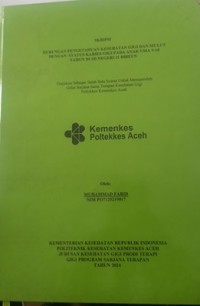 Image of HUBUNGAN PENGETAHUAN KESEHATAN GIGI DAN MULUT DENGAN  STATUS KARIES GIGI PADA ANAK USIA 9-10 TAHUN DI SD NEGERI 21 BIREUN