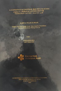 Image of UJI EFEKTIVITAS EKSTRAK BIJI PEPAYA (Carica papaya L.) SEBAGAI ANTHELMINTIK TERHADAP CACING Ascaridia galli