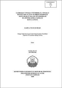 Image of GAMBARAN TINGKAT PENDIDIKAN, TINGKAT PENGETAHUAN, DAN SUMBER INFORMASI MASYARAKAT DALAM SWAMEDIKASI DI APOTEK KIMIA FARMA 81 KOTA LANGSA