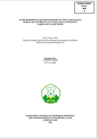 Image of STUDI DESKRIPTIF FAKTOR PENYEBAB STUNTING PADA BALITA DI DESA SEUNEUBOK PUNTEUT KECAMATAN PEUDAWA
KABUPATEN ACEH TIMUR