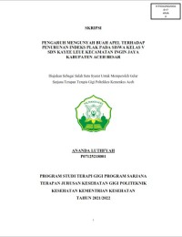 Image of PENGARUH MENGUNYAH BUAH APEL TERHADAP PENURUNAN INDEKS PLAK PADA SISWA KELAS V  SDN KAYEE LEUE KECAMATAN INGIN JAYA KABUPATEN ACEH BESAR