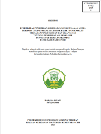 Image of EFEKTIVITAS PENDIDIKAN KESEHATAN MENGGUNAKAN MEDIA BERBASIS ONLINE MELALUI LEMBAR BALIK  DAN BOOKLET
TERHADAP PENGETAHUAN DAN SIKAP SUAMI TENTANG PEMBERIAN ASI EKSKLUSIF DI WILAYAH KERJA PUSKESMAS 
BATEE KABUPATEN PIDIE