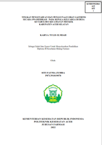 Image of TINGKAT PENGETAHUAN DAN PENGGUNAAN OBAT GASTIRTIS SECARA SWAMEDIKASI PADA KEPALA KELUARGA DI DESA KUTABULOH I KECAMATAN MEUKEK KABUPATEN ACEH SELATAN