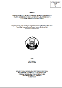 Image of HUBUNGAN PERAN IBU DALAM PEMELIHARAAN GIGI DENGAN STATUS KEBERSIHAN GIGI DAN MULUT PADA MURID SDN 1 TANJONG BUNGONG KABUPATEN PIDIE