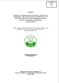 Image of HUBUNGAN TINGKAT PENGETAHUAN, SIKAP DAN
PENDIDIKAN IBU HAMIL DENGAN PEMANFAATAN
BUKU KIA SELAMA MASA PANDEMI COVID-19 
DI WILAYAH KERJA PUSKESMAS ULEE KARENG
