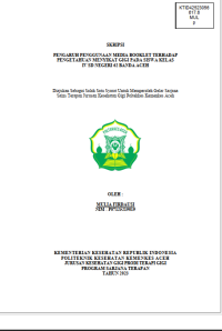 Image of PENGARUH PENGGUNAAN MEDIA BOOKLET TERHADAP PENGETAHUAN MENYIKAT GIGI PADA SISWA KELAS IV SD NEGERI 62 BANDA ACEH
