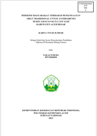 Image of PERSEPSI MASYARAKAT TERHADAP PEMANFAATAN OBAT TRADISIONAL UNTUK ANTI DIABETES DI KECAMATAN KUTA COT GLIE KABUPATEN ACEH BESAR