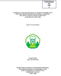 Image of GAMBARAN SANITASI PENGELOLAAN MAKANAN PEMBUATAN 
KUE PADA HOME INDUSTRY DI GAMPONG LAMPISANG 
KECAMATAN PEUKAN BADA KABUPATEN
ACEH BESAR TAHUN 2020