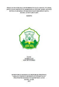Image of PERAN JUMANTIK DALAM PEMBERANTASAN SARANG NYAMUK (PSN) UNTUK MEMANTAU KEBERADAAN JENTIK AEDES AEGYPTI DI WILAYAH KERJA PUSKESMAS BAITURRAHMAN KOTABANDA ACEH TAHUN 2019