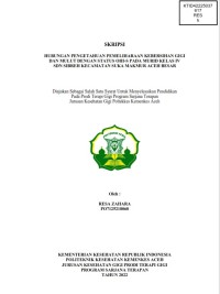 Image of HUBUNGAN PENGETAHUAN PEMELIHARAAN KEBERSIHAN GIGI DAN MULUT DENGAN STATUS OHI-S PADA MURID KELAS IV SDN SIBREH KECAMATAN SUKA MAKMUR ACEH BESAR