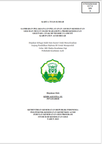 Image of GAMBARAN PELAKSANAAN PELAYANAN ASUHAN KESEHATAN GIGI DAN MULUT OLEH MAHASISWA PRODI KESEHATAN GIGI PADA ANAK SD NEGERI 2 LAMCOT 
KABUPATEN ACEH BESAR