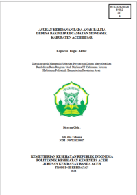 Image of ASUHAN KEBIDANAN PADA ANAK BALITA DI DESA BAKDILIP KECAMATAN MONTASIK KABUPATEN ACEH BESAR