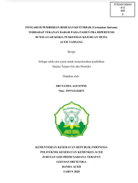 Image of PENGARUH PEMBERIAN REBUSAN KETUMBAR (Coriandum Sativum) TERHADAP TEKANAN DARAH PADA PASIEN PRA HIPERTENSI 
DI WILAYAH KERJA PUSKESMAS KEJURUAN MUDA ACEH TAMIANG
