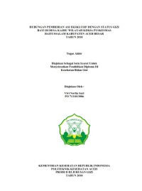 Image of HUBUNGAN PEMBERIAN ASI EKSKLUSIF DENGAN STATUS GIZI BAYI DI DESA KAJHU WILAYAH KERJA PUSKESMAS BAITUSSALAM KABUPATEN ACEH BESAR TAHUN 2018