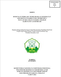 Image of HUBUNGAN PERILAKU PEMELIHARAAN KESEHATAN GIGI DENGAN KARIES PADA MURID SDN 1 MATA IE KECAMATAN DARUL IMARAH KABUPATEN ACEH BESAR