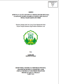 Image of HUBUNGAN STATUS GIZI DENGAN ERUPSI GIGI DECIDUI PADA ANAK BATITA DI DESA RAMBAYAN KUPULA KECAMATAN PEUKAN BARO KABUPATEN PIDIE